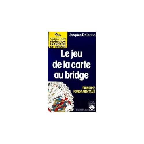 Le jeu de la carte au bridge principes fondamentaux Rakuten