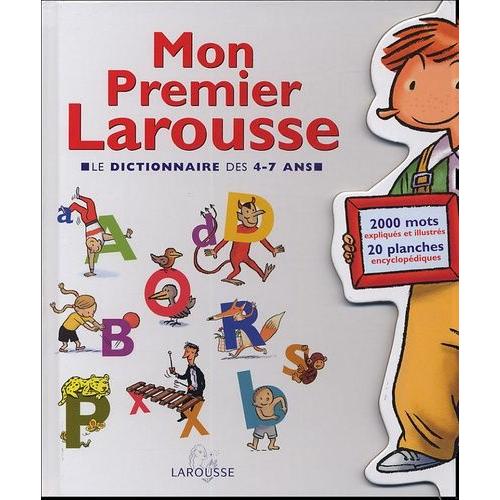 Mon Premier Dictionnaire Larousse 4 7 Ans En France | Clasf Loisirs