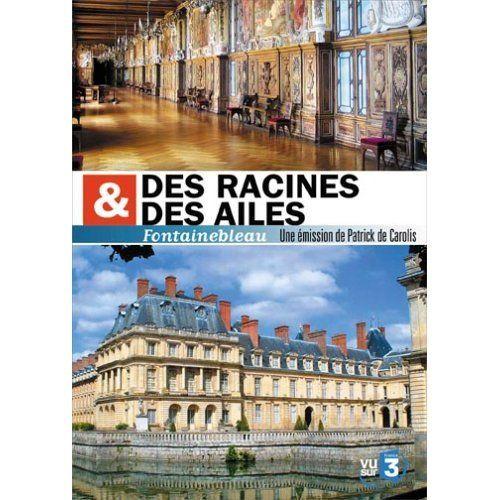 Des racines et des ailes fontainebleau