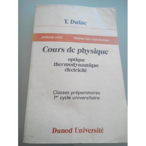 Cours De Physique Tome 1 Optique Thermodynamique électricité - 