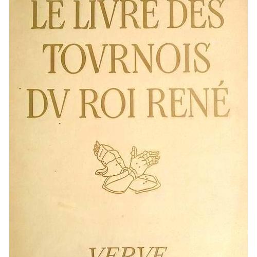 Le Livre Des Tournois Du Roi René - 