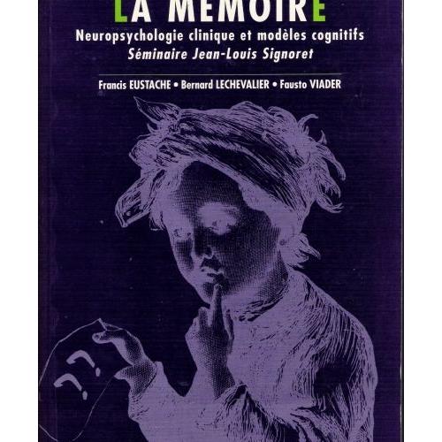 La Mémoire - Neuropsychologie Clinique Et Modèles Cognitifs | Rakuten