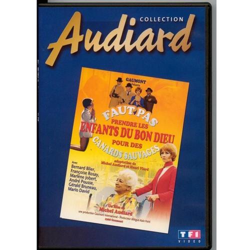 Faut pas prendre les enfants du bon dieux pour des canards sauvages