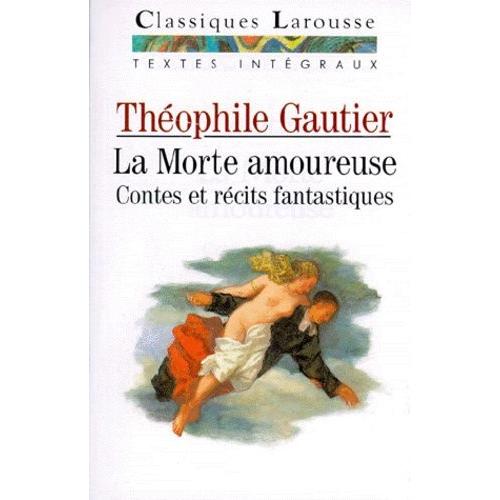 La Morte Amoureuse Contes Et Récits