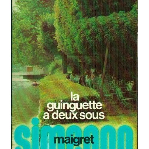 Le Commissaire Maigret La Guinguette à Deux Sous - 