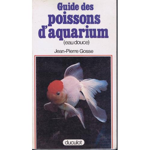 Guide Des Poissons Daquarium Eau Douce