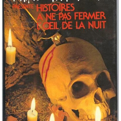 A Ne Pas Regarder La Nuit Histoires A Ne Pas Fermer L'oeil De La Nuit | Rakuten