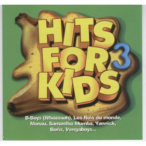 Hits for Kids Vol. 3 : les Tubes Preferes des Enfants | Rakuten