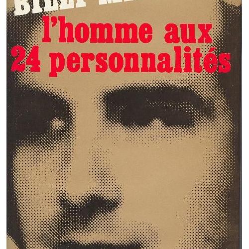 Billy Milligan L Homme Aux 24 Personnalités