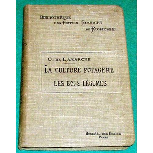 La Culture Potagère Les Bons Légumes - 