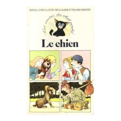 Les Contes Du Chat Perché Tome 4 Le Chien Illustrations De Claudine Et Roland Sabatier