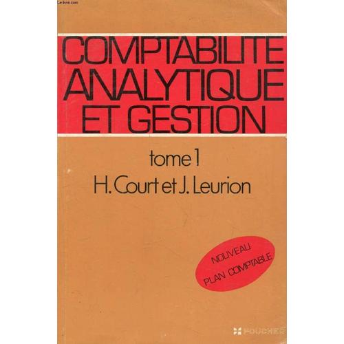 Comptabilite Analytique Et Gestion Tome 1 Enseignement Superieur Technique - 