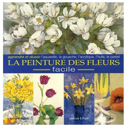 Livres Dessin Peinture Peindre Fleurs Pas Cher Ou Doccasion