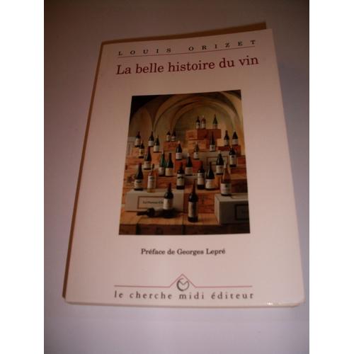 La Belle Histoire Du Vin - 