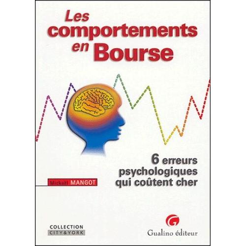 Les Comportements En Bourse 6 Erreurs Psychologiques Qui Coûtent Cher - 