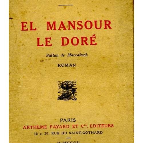 El Mansour Le Dore Sultan De Marrakech De Lucien Graux