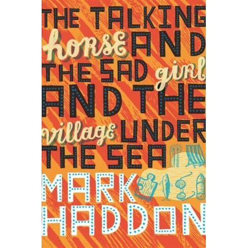 The Talking Horse And The Sad Girl And The Village Under The Sea