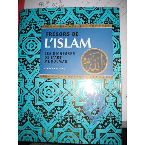 Trésors de l'islam les richesses de l'art musulman Rakuten Trésors de l'islam les richesses de l'art musulman Rakuten