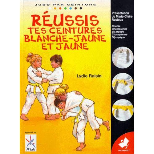 Judo Par Ceinture Réussis Tes Ceintures BlancheJaune Et Jaune Rakuten