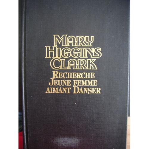 Mary Higgins Clark Recherche Jeune Femme Aimant Danser HIGGINS CLARK MARY - Autres | Rakuten