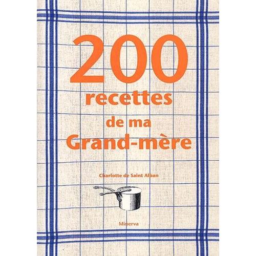 200 Recettes De Ma Grand Mere Cuisine Rakuten