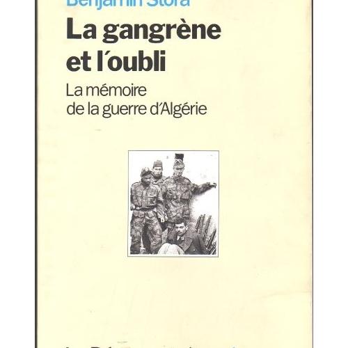 La Gangrène Et L'oubli.La Mémoire De La | Rakuten