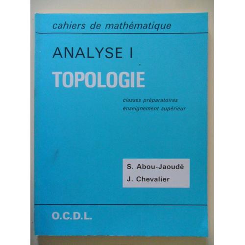 Analyse 1 Topologie Classes Préparatoires Enseignement - 