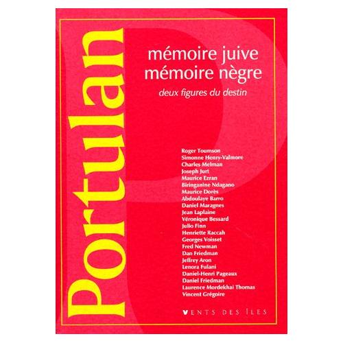 Portulan Mémoire Juive Mémoire Nègre Deux Figures Du Destin - 