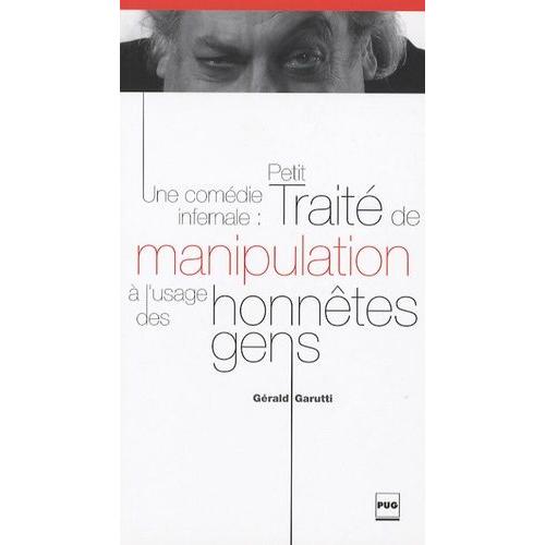 Une Comédie Infernale Petit Traité De Manipulation À L'usage Des Honnêtes Gens Rakuten Une Comédie Infernale Petit Traité De Manipulation À L'usage Des Honnêtes Gens Rakuten