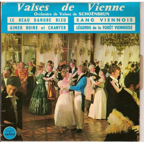 Valses de Vienne Le beau danube bleu Sang Viennois Aimer boire et
