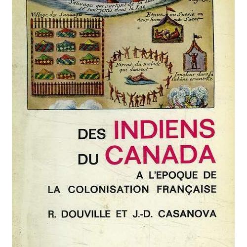 La Vie Quotidienne Des Indiens Du Canada A Lepoque De La - 