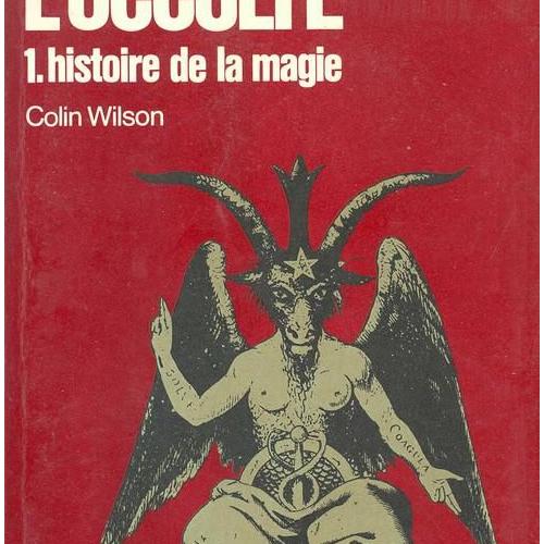 Beyond the Occult by Colin Wilson Beyond the Occult by Colin Wilson