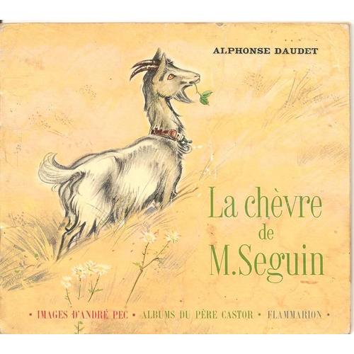 La chèvre de Monsieur Seguin Enfant, jeunesse Rakuten La chèvre de Monsieur Seguin Enfant, jeunesse Rakuten