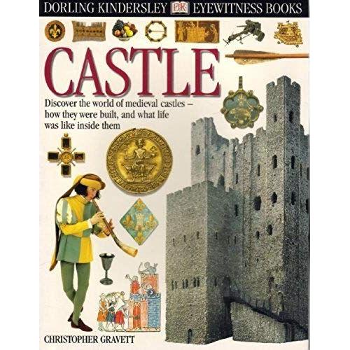 Castle book. Кристофер Граветт. Замок. Дорлинг Киндерсли замок. Великобритания.dk a Dorling Kindersley book.. The Art book Dorling Kindersley.