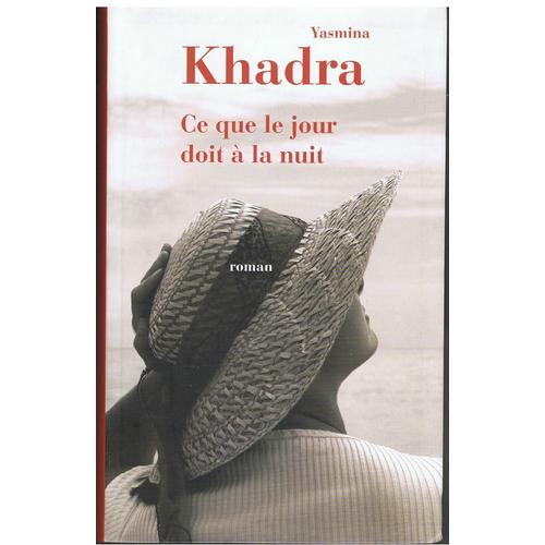 Ce Que Le Jour Doit à La Nuit Film Gratuit Ce que le jour doit à la nuit - Littérature | Rakuten