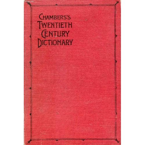 chambers twentieth century dictionary