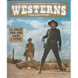 Collection Les Grands Classiques Du Cinema Westerns N°1 : Il était Une ...