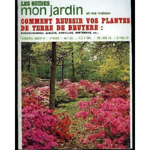 Comment Reussir Comment Reussir Vos Plantes De Terre De Bruyere Rhododendrons Azalees Camellias Hortensias Etc Les Guide Mon Jardin Et Ma - 