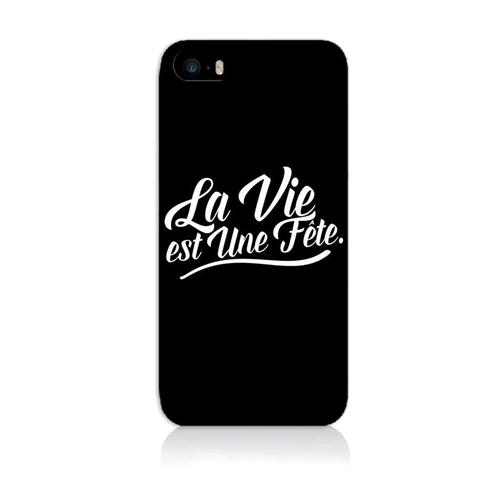 Coque Iphone 5s La Vie Est Une Fete Fun Textes Citations