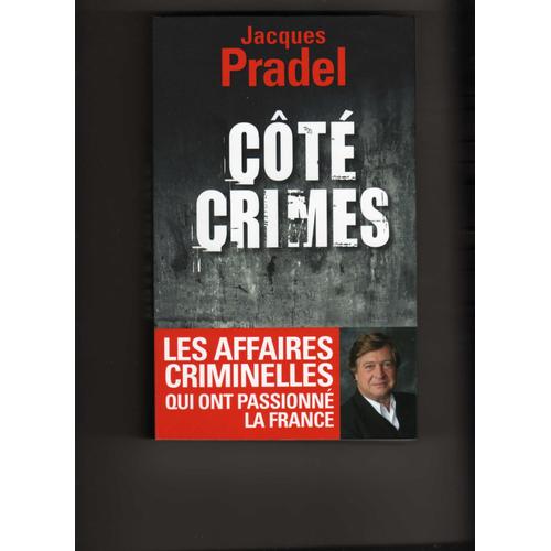 Côté Crimes Les Affaires Criminelles qui