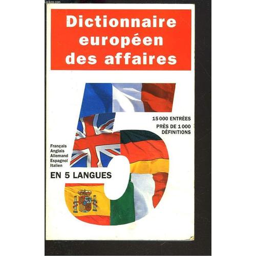 Dictionnaire Europeen Des Affaires En 5 Langues Français Anglais Allemand Espagnol Italien 