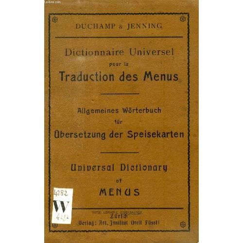 Dictionnaire Universel Pour La Traduction Des Menus En Francais Allemand Et Anglais Universal Dictionary Of Menus In English French And German