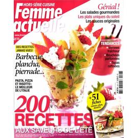 Femme Actuelle Hors Serie Cuisine 28 200 Recettes Aux Saveurs De L Ete Barbecue Plancha Rakuten