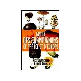 Guide Des Champignons De France Et Deurope - 