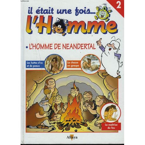 Il était Une Fois L'homme Intégrale Il Etait Une Fois L'homme. L'homme De Neandertal. | Rakuten