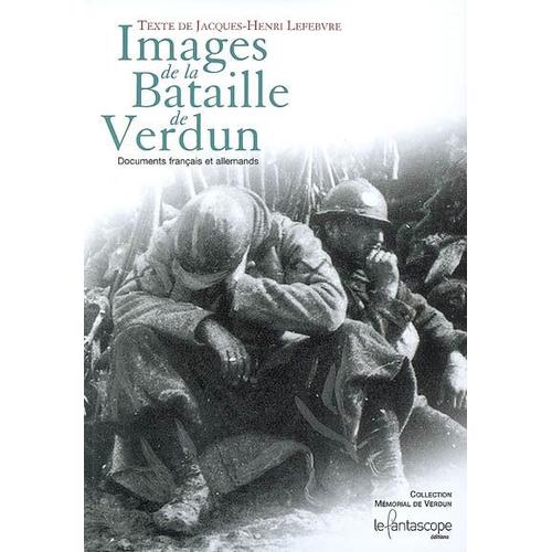 Images de la bataille de Verdun Histoire, actualité, politique Rakuten