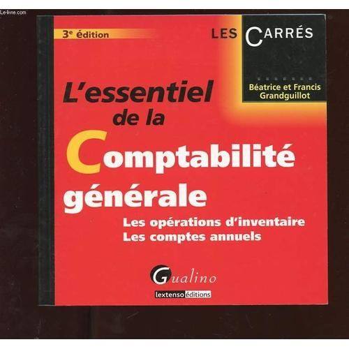 Lessentiel De La Comptabilite Generale Les Operations Dinventaire Les Comptes Annuels - 