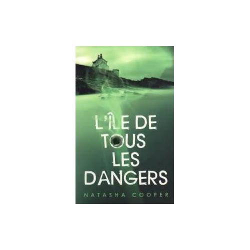 L Ile De Tous Les Dangers L'île de tous les dangers - Littérature | Rakuten
