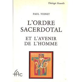 L Ordre Sacerdotal Et L Avenir De L Homme Rakuten