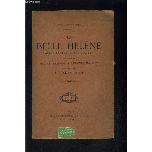 La Belle Helene Opera Bouffe En Trois Actes De Meilhac Henry Halevy Ludovic Offenbach Rakuten 